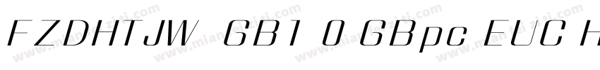 FZDHTJW  GB1 0 GBpc EUC H字体转换